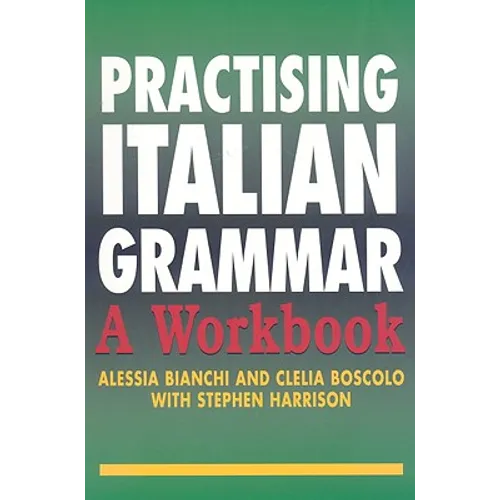 Practising Italian Grammar: A Workbook - Paperback
