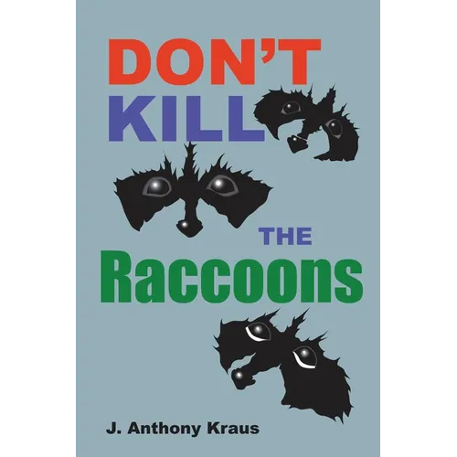 Don't Kill the Raccoons
