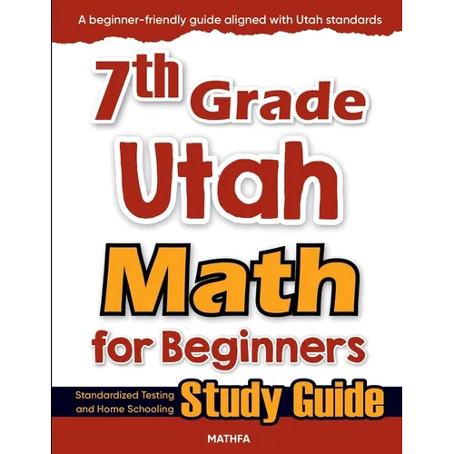 7th Grade Utah Math for Beginners: Standardized Testing and Home Schooling Study Guide - Paperback