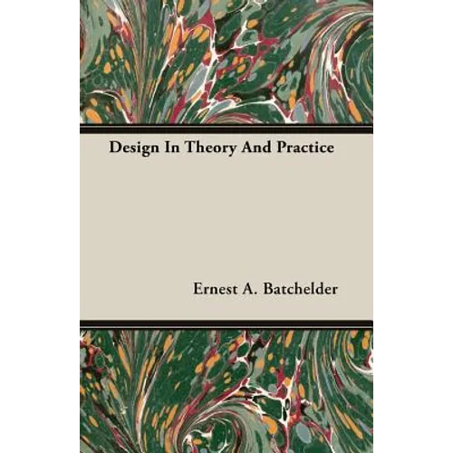 Design In Theory And Practice - Paperback