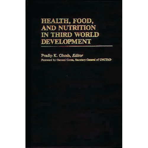 Health, Food, and Nutrition in Third World Development