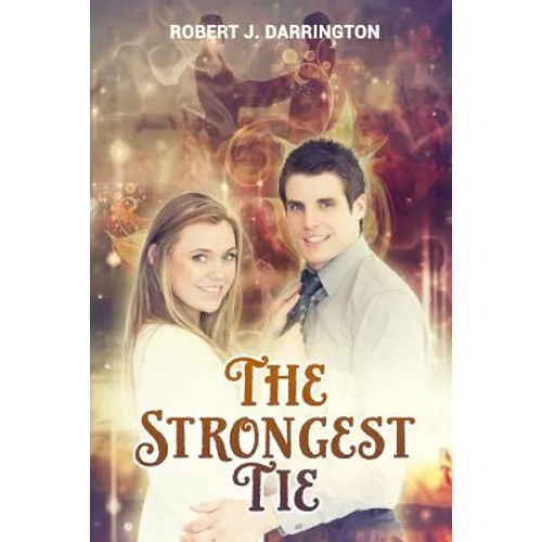 The strongest tie: new adult contemporary romance, clean contemporary western romance, contemporary christian romance, contemporary ficti - Paperback