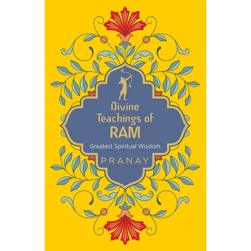 Divine Teachings of Ram: Greatest Spiritual Wisdom - Paperback