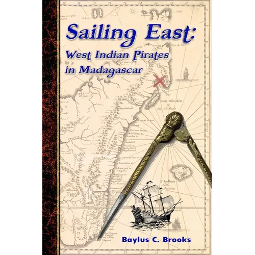 Sailing East: West-Indian Pirates in Madagascar - Paperback