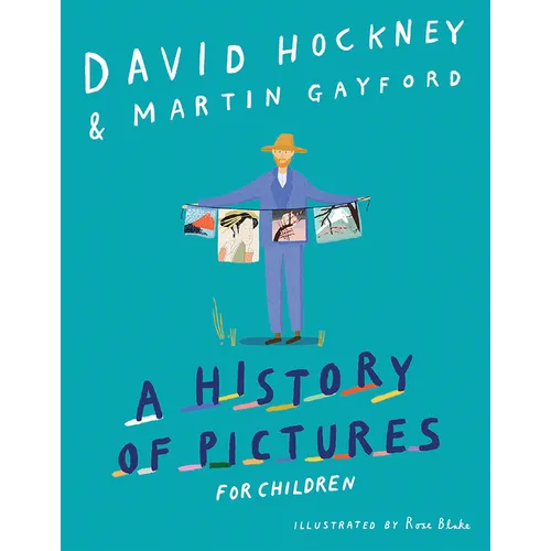 A History of Pictures for Children: From Cave Paintings to Computer Drawings - Hardcover