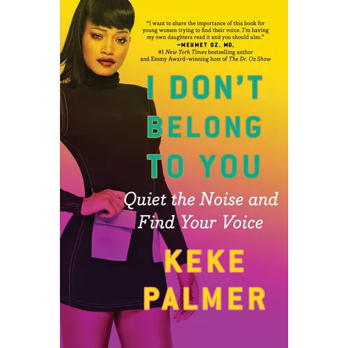 I Don't Belong to You: Quiet the Noise and Find Your Voice - Paperback
