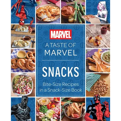 A Taste of Marvel: Snacks: Bite-Size Recipes in a Snack-Size Book - Hardcover