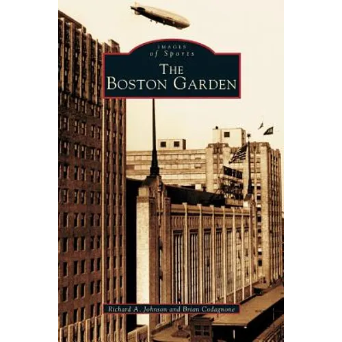 Boston Garden - Hardcover
