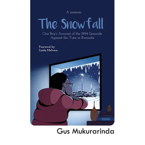 The Snowfall: One Boy's Account of the 1994 Genocide Against the Tutsi in Rwanda - Paperback
