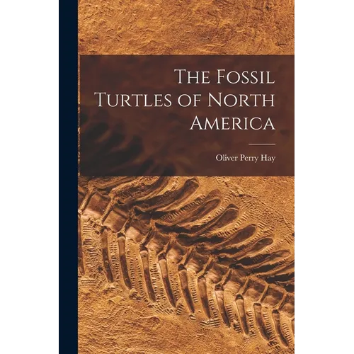 The Fossil Turtles of North America - Paperback