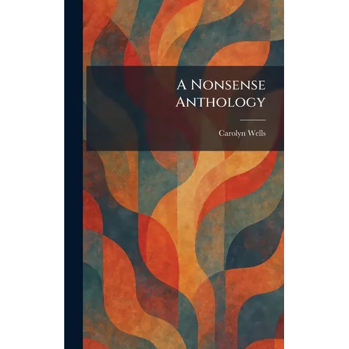 A Nonsense Anthology - Hardcover