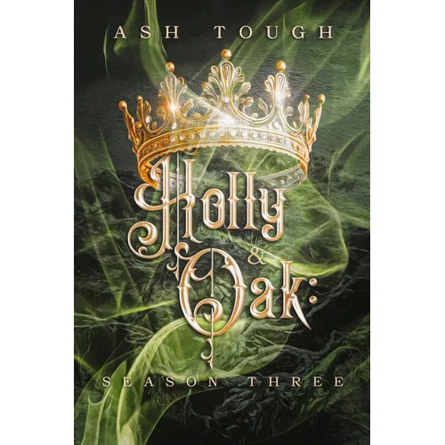 Holly & Oak: Season Three - Paperback