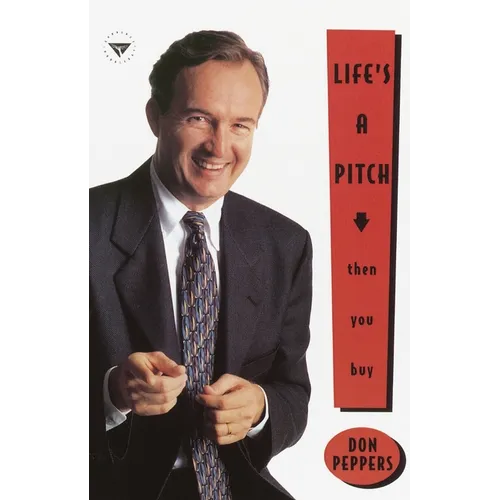 Life's a Pitch...Then You Buy - Paperback