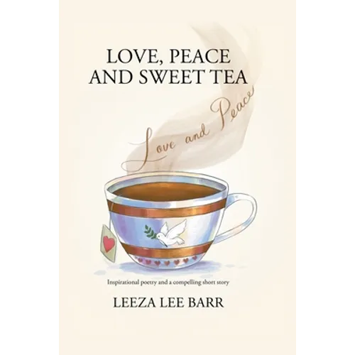 Love. Peace and Sweet Tea - Paperback