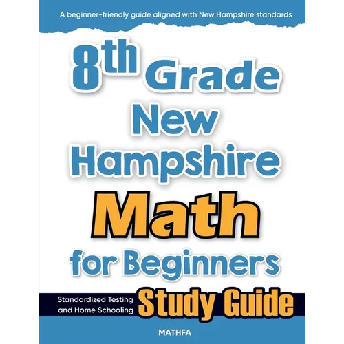 8th Grade New Hampshire Math for Beginners: Standardized Testing and Home Schooling Study Guide - Paperback
