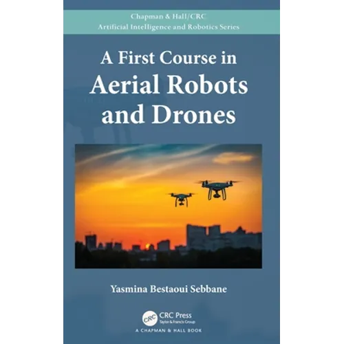 A First Course in Aerial Robots and Drones - Hardcover