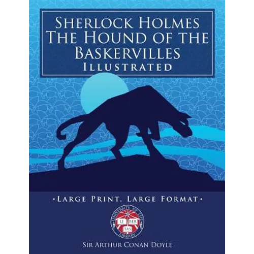 Sherlock Holmes: The Hound of the Baskervilles - Illustrated, Large Print, Large Format: Giant 8.5