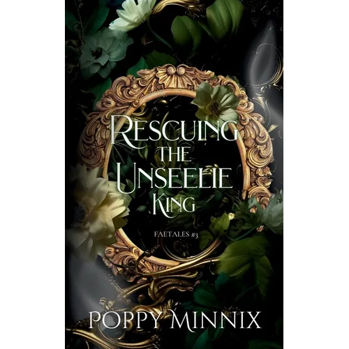 Rescuing the Unseelie King - Paperback