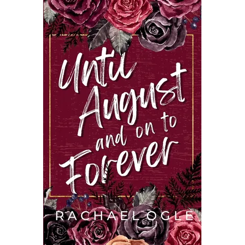 Until August and on to Forever - Paperback