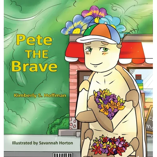 Pete the Brave - Hardcover