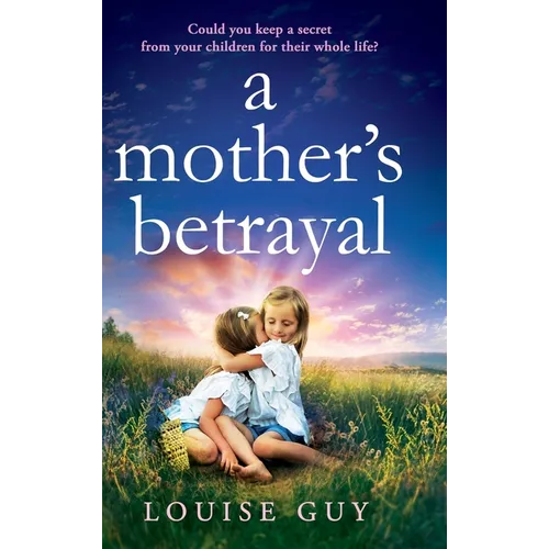 A Mother's Betrayal - Hardcover