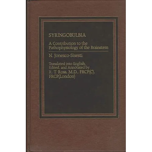 Syringobulbia: A Contribution to the Pathophysiology of the Brainstem - Hardcover