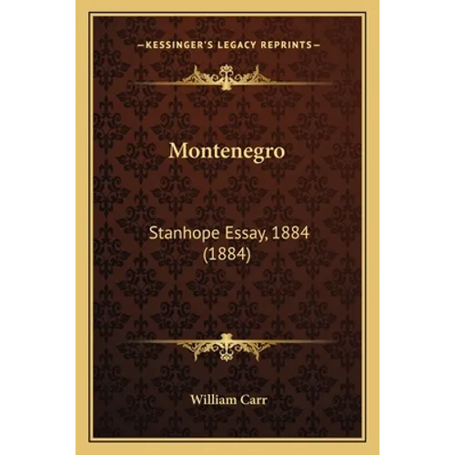 Montenegro: Stanhope Essay, 1884 (1884) - Paperback