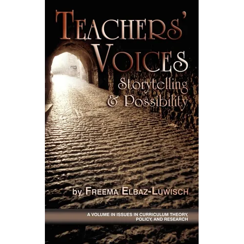 Teachers' Voices: Storytelling and Possbility (PB) - Paperback