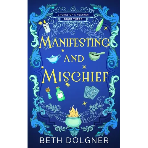 Manifesting and Mischief - Paperback