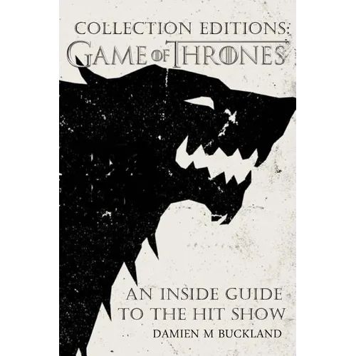 Collection Editions: Game of Thrones: : An Inside Guide to the Hit Show - Paperback
