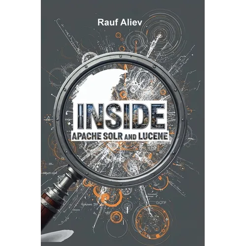 Inside Apache Solr and Lucene - Paperback