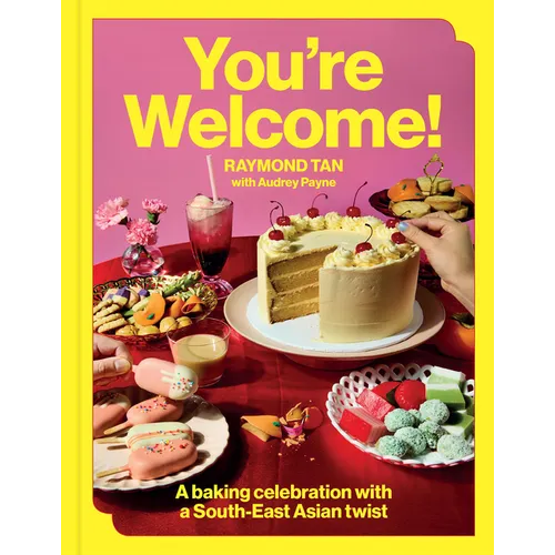 You're Welcome: A Baking Celebration with a South-East Asian Twist - Hardcover