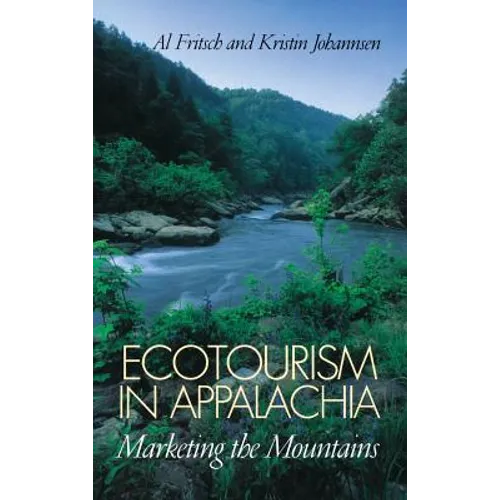 Ecotourism in Appalachia: Marketing the Mountains - Hardcover