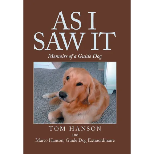 As I Saw It: Memoirs of a Guide Dog - Hardcover