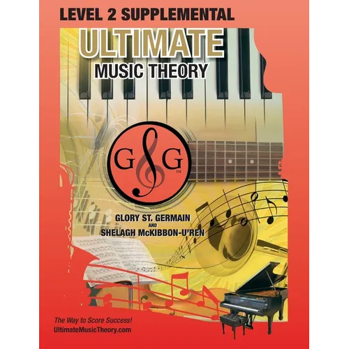 LEVEL 2 Supplemental - Ultimate Music Theory: Theory Level 2 is EASY with the LEVEL 2 Supplemental Workbook (Ultimate Music Theory ) - designed to be - Paperback