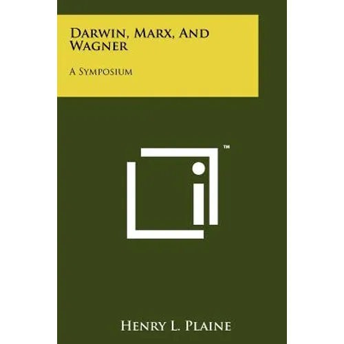 Darwin, Marx, And Wagner: A Symposium - Paperback