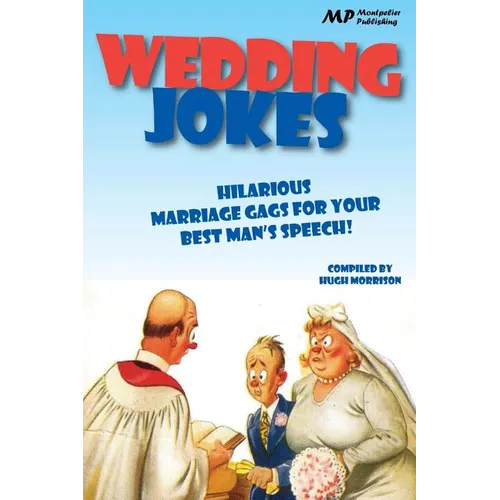 Wedding Jokes: Hilarious Marriage Gags for your Best Man's Speech! - Paperback
