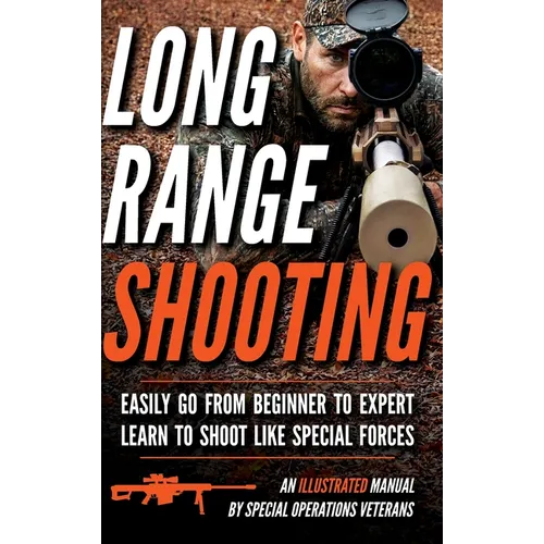 Long Range Shooting: An Illustrated Manual - Hardcover