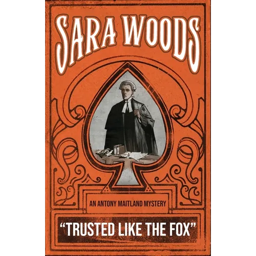 Trusted Like the Fox: An Antony Maitland Mystery - Paperback