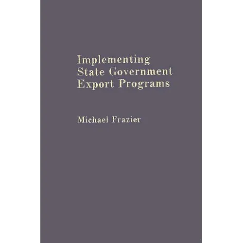 Implementing State Government Export Programs - Hardcover