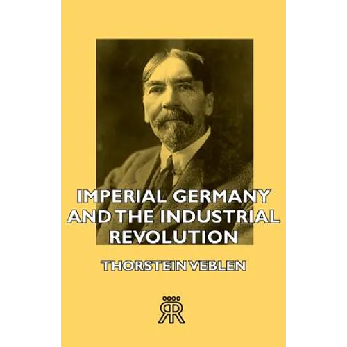 Imperial Germany and the Industrial Revolution - Paperback