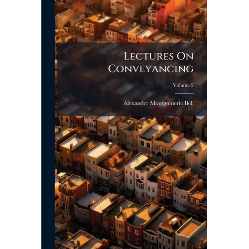 Lectures On Conveyancing; Volume 2 - Paperback