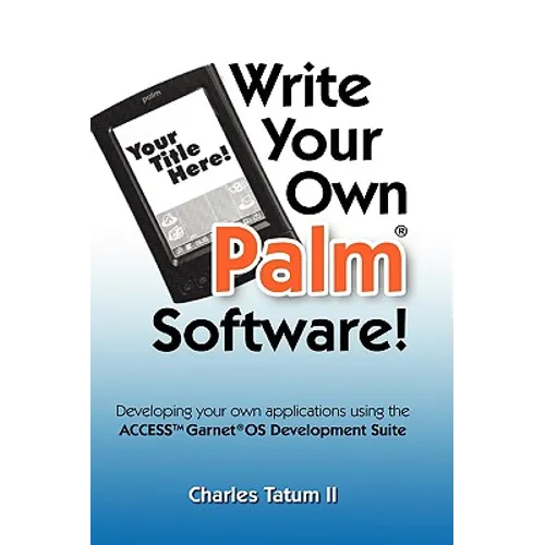 Write Your Own Palm Software! - Hardcover