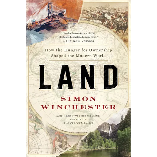 Land: How the Hunger for Ownership Shaped the Modern World - Paperback