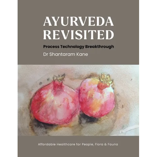 Ayurveda revisited: Process Technology Breakthrough - Paperback