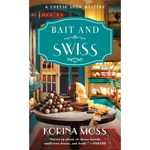 Bait and Swiss: A Cheese Shop Mystery - Mass Market Paperbound