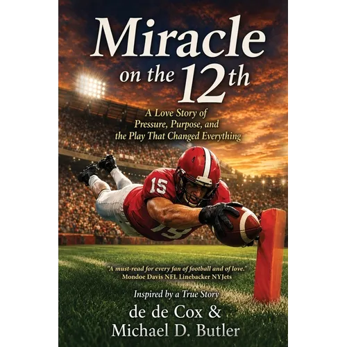 Miracle on the 12th: A Love Story Born on College Football's Biggest Stage - Hardcover