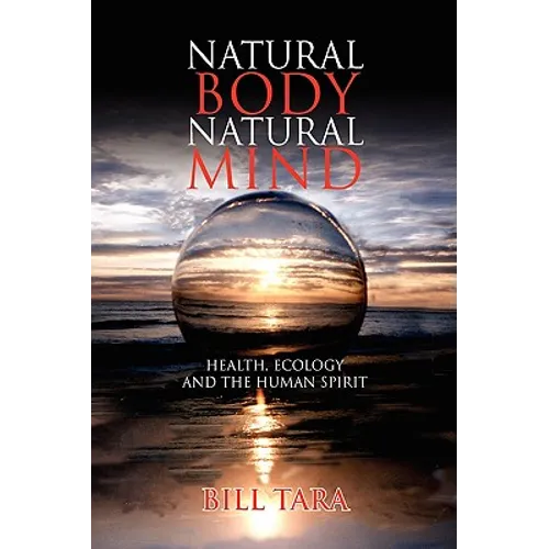 Natural Body Natural Mind - Paperback