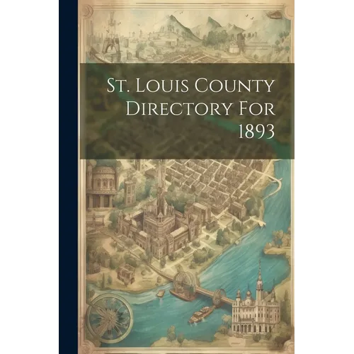St. Louis County Directory For 1893 - Paperback