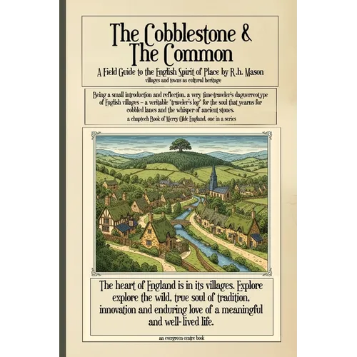 The Cobblestone & The Common: A Field Guide to the English Spirit of Place
